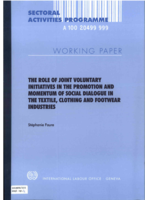 The role of joint voluntary initiatives in the promotion and momentum of social dialogue in the textile, clothing and footwear industries