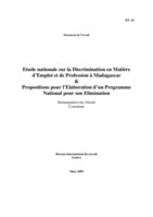 Etude nationale sur la discrimination en matière d'emploi et de profession à Madagascar & propositions pour l'élaboration d'un programme national pour son élimination