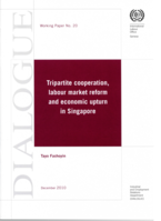 Tripartite cooperation, labour market reform and economic upturn in Singapore
