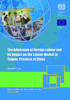 The admission of foreign labour and its impact on the labour market in Taiwan, Province of China
