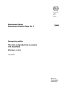 Recognizing ability: the skills and productivity of persons with disabilities : literature review