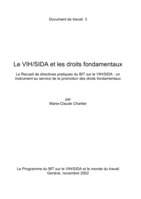 Le VIH/SIDA et les droits fondamentaux: Le Recueil de directives pratiques du BIT sur le VIH/SIDA : un instrument au service de la promotion des droits fondamentaux