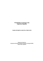Privatization of energy in the Argentine Republic: losses and gains as seen by a trade union