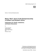 Being "real" about youth entrepreneurship in Eastern and Southern Africa: implications for adults, institutions and sector structures