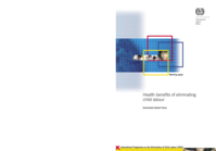Health benefits of eliminating child labour: research paper in conjunction with the ILO-IPEC study on the cost and benefits of the elimination of child labour