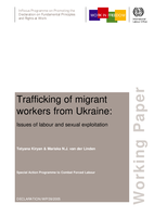 Trafficking of migrant workers from Ukraine: issues of labour and sexual exploitation