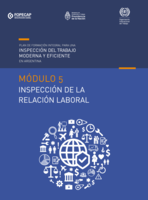 Plan de formación integral para una inspección del trabajo moderna y eficiente en Argentina: Módulo 5 Inspección de la relación laboral