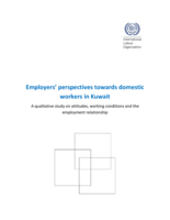 Employers’ perspectives towards domestic workers in Kuwait: a qualitative study on attitudes, working conditions and the employment relationship