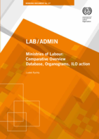 Ministries of labour: comparative overview : history, mandate, challenges world-wide database and organizational charts