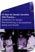 10 Keys for gender sensitive OSH practice: guidelines for gender mainstreaming in occupational safety and health