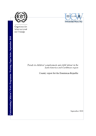 Trends in children's employment and child labour in the Latin America and Caribbean region: country report for the Dominican Republic