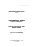 Compliance with labour legislation: its efficacy and efficiency = respect de la législation du travail : effectivité et impact