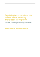 Regulating labour recruitment to prevent human trafficking and to foster fair migration: models, challenges and opportunities