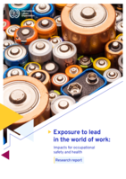 Exposure to lead in the world of work: impacts for occupational safety and health: research report
