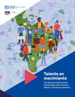 Talento en movimiento: una guía para organizaciones empresariales sobre migración laboral y contratación equitativa