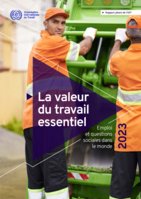 Emploi et questions sociales dans le monde 2023: La valeur du travail essentiel