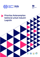 Sectoral skills priorities for the logistics industry: skills demand and supply insights based on the ILO Skills for Trade and Economic Diversification (STED) methodology
