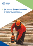 Un bosque de oportunidades: condiciones de vida y trabajo en el sector forestal de Argentina