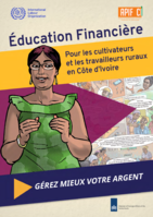 Éducation financière pour les cultivateurs et les travailleurs ruraux en Côte d’Ivoire: gérez mieux votre argent