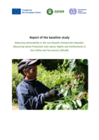 Reducing vulnerability in the Lao People's Democratic Republic: advancing social protection and labour rights and entitlements in the coffee and tea sectors, report of the baseline study