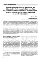 Alcanzar un doble objetivo: acompasar sus sistemas de relaciones de trabajo con el de los páises más desarrollados de la Unión Europea, pero en armonía con los rasgos distintivos de su entorno nacional : Europa central y oriental