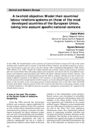 A twofold objective: model their countries' labour relations systems on those of the most developed countries of the European Union, taking into account specific national contexts : Central and Eastern Europe