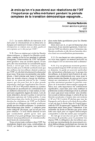 Je crois qu'on n'a pas donné aux résolutions de l'OIT l'importance qu'elles méritaient pendant la période complexe de la transition espagnole...
