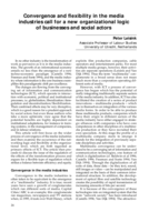 Convergence and flexibility in the media industries call for a new organizational logic of businesses and social actors