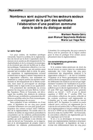 Nombreux sont aujourd'hui les secteurs sociaux exigeant de la part des syndicats l'élaboration d'une position commune dans le cadre du dialogue social: Pays andins