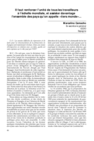 Il faut renforcer l'unité de tous les travailleurs à l'échelle mondiale, et assister davantage l'ensemble des pays qu'on appelle "tiers monde"...