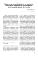 Risques pour la santé du travail sur ordinateur et nouvelles possibilités de réorganisation: expériences du secteur des médias