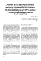 La prévention doit être le principe directif à l'égard des accidents et maladies professionnels: les travailleurs devraient être informés des risques et suivre une formation adéquate qui leur permettrait d'incorporer des mesures préventives dans leurs activités : Amérique latine
