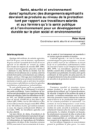 Santé, sécurité et environment dans l'agriculture: des changements significatifs devraient se produire au niveau de la protection tant par rapport aux travailleurs salariés et aux fermiers qu'à la santé publique et à l'environnement pour un développement durable sur le plan social et environnemental