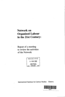 Network on organized labour in the 21st Century: report of a meeting to review the activities of the network