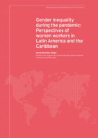 Gender inequality during the pandemic: perspectives of women workers in Latin America and the Caribbean