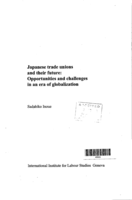 Japanese trade unions and their future: opportunities and challenges in an era of globalization
