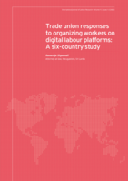 Trade union responses to organizing workers on digital labour platforms: a six-country study