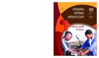 Upgrading informal apprenticeship: a resource guide for Africa