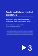 Trade and labour market outcomes: a summary of the main theories and evidence at the firm and worker levels