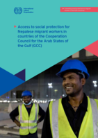 Access to social protection for Nepalese migrant workers in countries of the Cooperation Council for the Arab States of the Gulf (GCC)