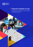 Towards freedom at sea: handbook for the detection of forced labour in commercial fishing