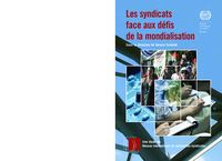 Les syndicats face aux défis de la mondialisation: une étude du Réseau international de recherches syndicales
