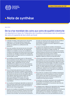 De la crise mondiale des soins aux soins de qualité à domicile: les arguments en faveur de l’intégration des travailleurs domestiques dans les politiques des soins et la garantie de leurs droits au travail