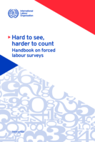 Hard to see, harder to count: handbook on forced labour surveys