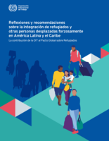 Reflexiones y recomendaciones sobre la integración de refugiados y otras personas desplazadas forzosamente en América Latina y el Caribe: la contribución de la OIT al Pacto Global sobre Refugiados