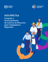 Creación y funcionamiento de centros de recursos para trabajadores migrantes: guía práctica