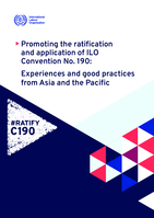 Promoting the ratification and application of ILO Convention No. 190: experiences and good practices from Asia and the Pacific