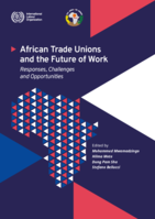 African trade unions and the future of work: responses, challenges and opportunities