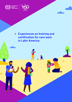 Experiences on training and certification for care work in Latin America: the rising role of TVET institutions in Latin America: training and certification services for care work
