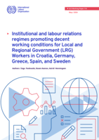 Institutional and labour relations regimes promoting decent working conditions for Local and Regional Government (LRG) workers in Croatia, Germany, Greece, Spain, and Sweden